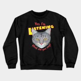 kitty cat attitude what did you say? Cute Tabby Cat Face Crewneck Sweatshirt